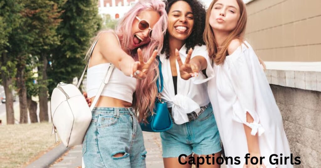 Captions for Girls
