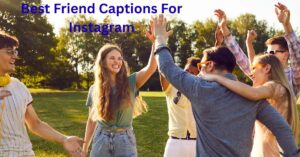 Best Friend Captions For Instagram