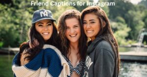 Friend Captions for Instagram