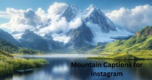 Mountain Captions for Instagram
